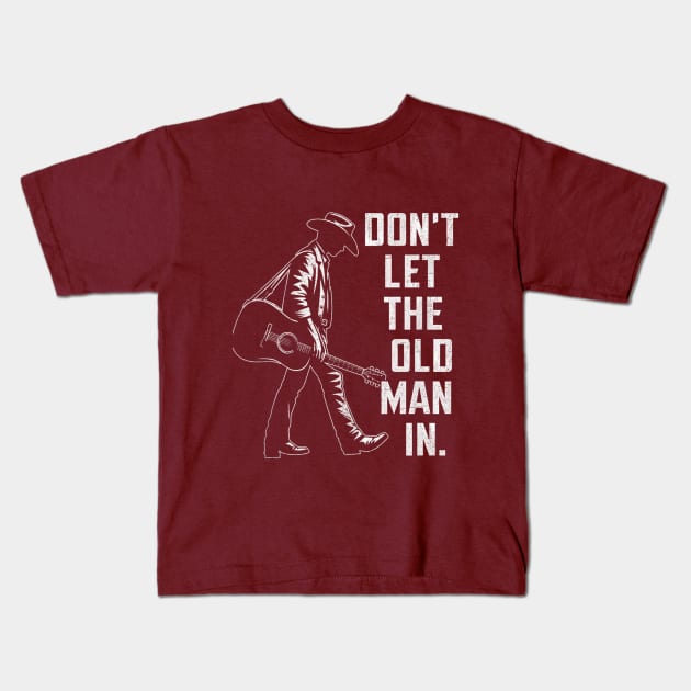 Dont let the old man in Kids T-Shirt by Palette Harbor